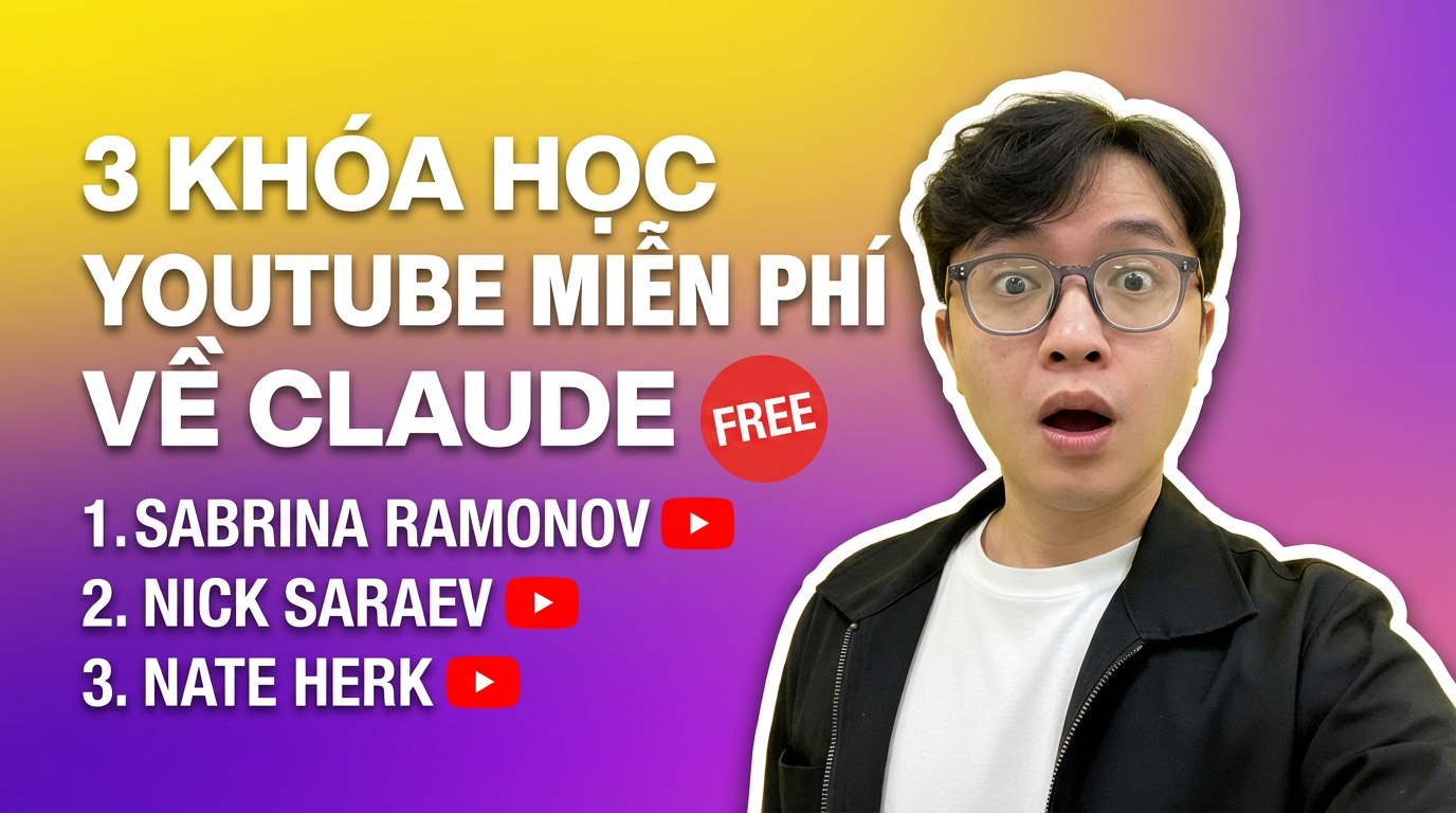 3 khóa học youtube free về Claude