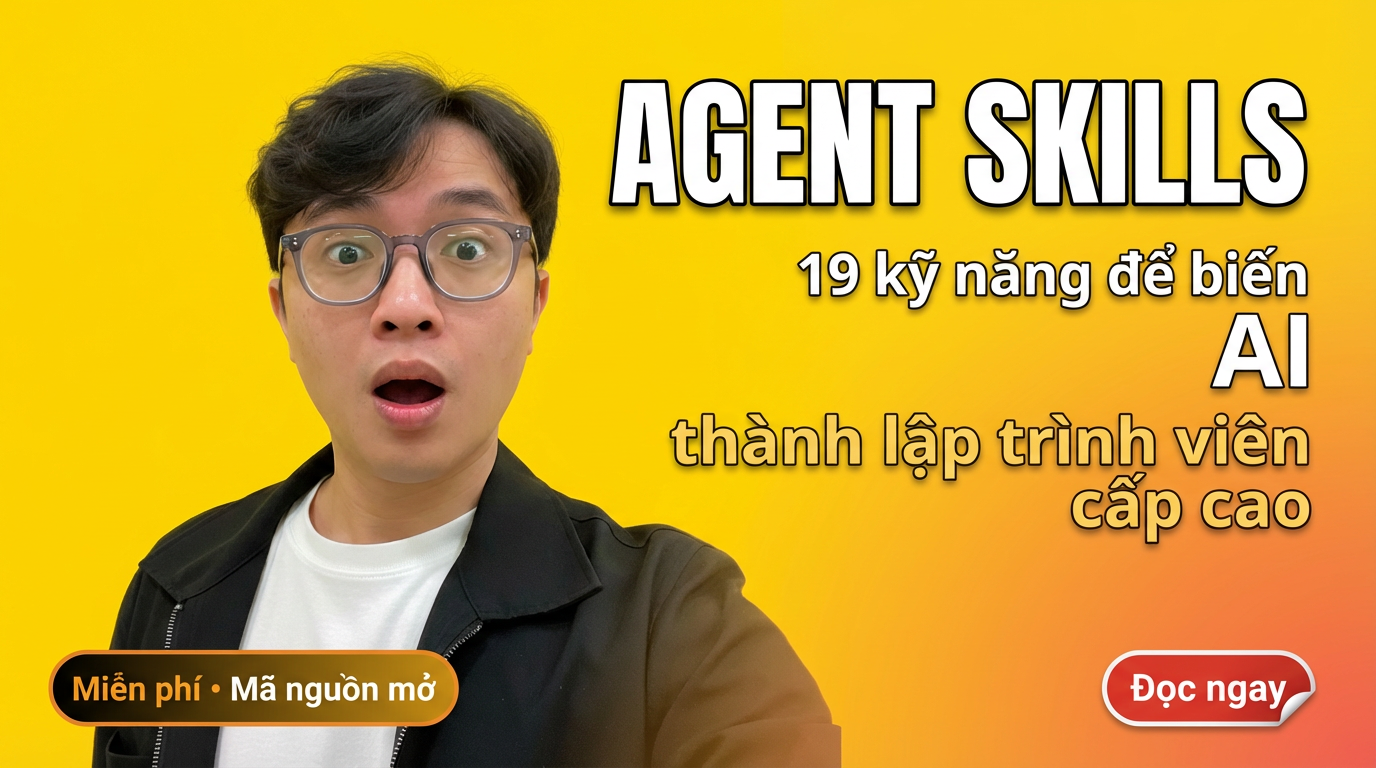BÍ MẬT TỪ KỸ SƯ GOOGLE: BỘ "CHEAT CODE" BIẾN AI AGENT CỦA BẠN THÀNH LẬP TRÌNH VIÊN SENIOR